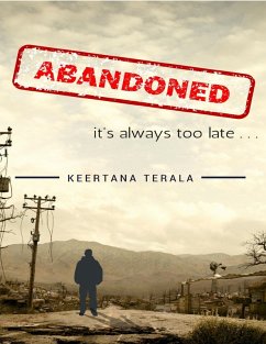 Cover Abandoned: It's Always Too Late... (eBook, ePUB)