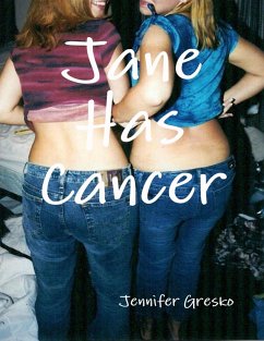 Jane Has Cancer (eBook, ePUB) - Gresko, Jennifer