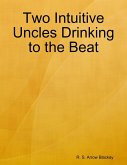 Two Intuitive Uncles Drinking to the Beat (eBook, ePUB)