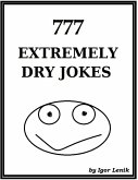 777 Extremely Dry Jokes (eBook, ePUB)