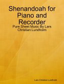 Shenandoah for Piano and Recorder - Pure Sheet Music By Lars Christian Lundholm (eBook, ePUB)