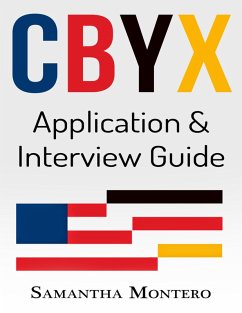 Cbyx - Application and Interview Guide (eBook, ePUB) - Montero, Samantha