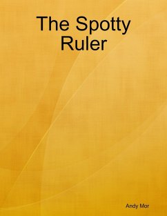 The Spotty Ruler (eBook, ePUB) - Mor, Andy