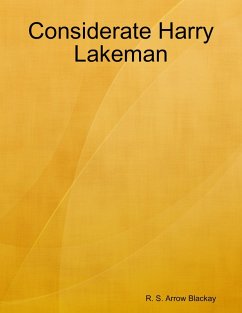 Considerate Harry Lakeman (eBook, ePUB) - Blackay, R. S. Arrow