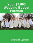 Your $7,000 Wedding Budget Formula (eBook, ePUB)
