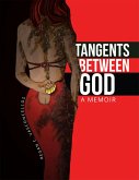 Tangents Between God (eBook, ePUB) Tangents Between God (eBook, ePUB)