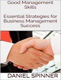 Good Management Skills: Essential Strategies for Business Management Success (eBook, ePUB)