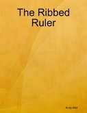 The Ribbed Ruler (eBook, ePUB) The Ribbed Ruler (eBook, ePUB)