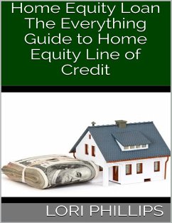 Cover Home Equity Loan: The Everything Guide to Home Equity Line of Credit (eBook, ePUB)
