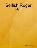 Selfish Roger Pitt (eBook, ePUB)