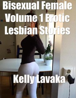 Cover Bisexual Female Volume 1 Erotic Lesbian Stories (eBook, ePUB)