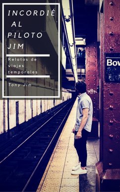 Incordié al piloto Jim (eBook, ePUB) - Jim, Tony