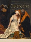 Paul Delaroche: Selected Paintings (Colour Plates) (eBook, ePUB)