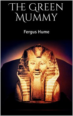The Green Mummy (eBook, ePUB) - Hume, Fergus