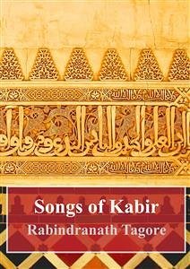 Songs of Kabir (eBook, PDF) - Tagore, Rabindranath