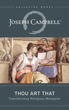 Thou Art That: Transforming Religious Metaphor - Campbell, Joseph