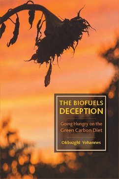 The Biofuels Deception - Yohannes, Okbazghi