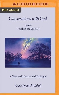 Conversations with God, Book 4 - Walsch, Neale Donald