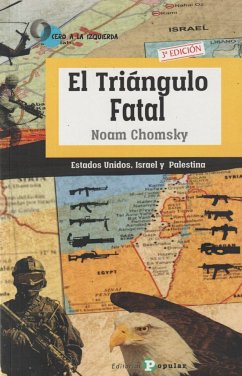 El triángulo fatal : Estados Unidos, Israel y Palestina - Chomsky, Noam