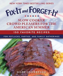 Fix-It and Forget-It Slow Cooker Crowd Pleasers for the American Summer - Comerford, Hope