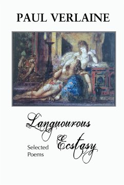 Languorous Ecstasy - Verlaine, Paul