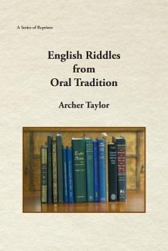 English Riddles in Oral Tradition - Taylor, Archer