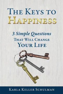 The Keys to Happiness - Schulman, Karla Keller