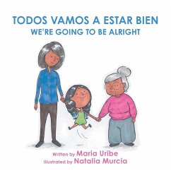 We're Going to Be Alright - Uribe, Maria