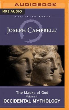 Occidental Mythology: The Masks of God, Volume III - Campbell, Joseph