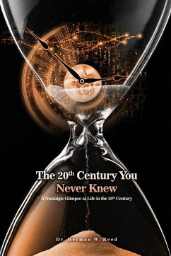 The 20th Century You Never Knew - Reed, Herman W.