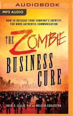 The Zombie Business Cure - Lellis, Julie C; Eggleston, Melissa