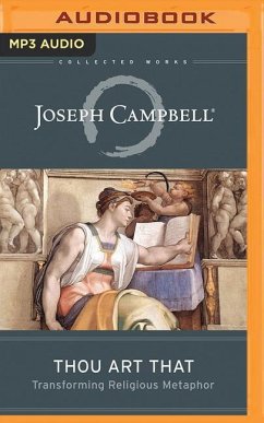 Thou Art That: Transforming Religious Metaphor - Campbell, Joseph