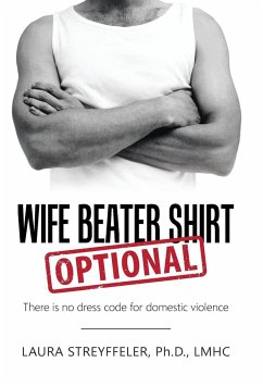 Wife Beater Shirt Optional - Streyffeler Ph. D. Lmhc, Laura