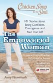 Chicken Soup for the Soul: The Empowered Woman
