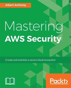 Mastering AWS Security - Anthony, Albert