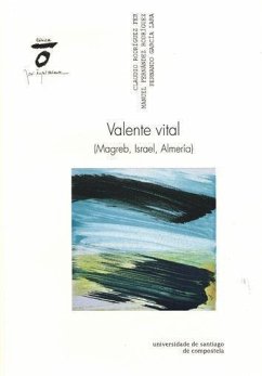 Valente vital : Magreb, Israel, Almería - Fernández Rodríguez, Manuel; Rodríguez Fer, Claudio; García Lara, Fernando; Fernández Rodríguez, Manuel