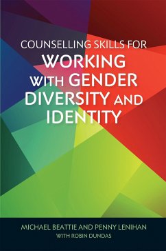 Counselling Skills for Working with Gender Diversity and Identity - Beattie, Michael; Lenihan, Penny