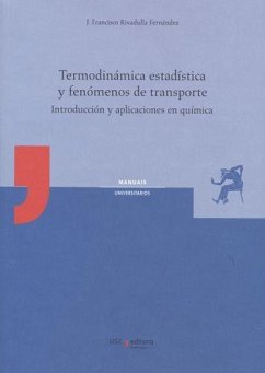 Termodinámica estadística y fenómenos de transporte : introducción y aplicaciones en química - Rivadulla Fernández, José Francisco