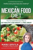 The Mexican Food Diet: Healthy Eating That Feels Like Cheating