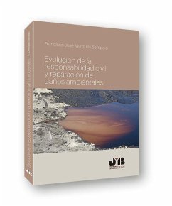 Evolución de la responsabilidad civil y reparación de daños ambientales - Marques Sampaio, Francisco José