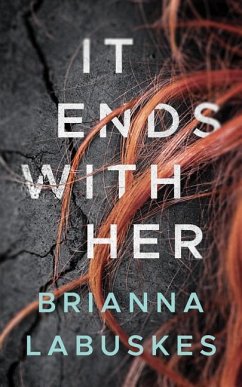 It Ends with Her - Labuskes, Brianna