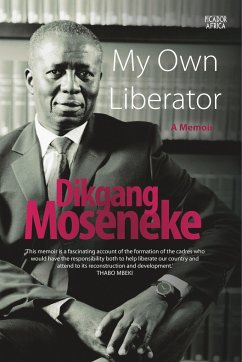 My Own Liberator: A Memoir - Moseneke, Dikgang