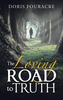 The Loving Road to Truth - Fouracre, Doris