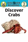 Discover Crabs: Level 2 Reader