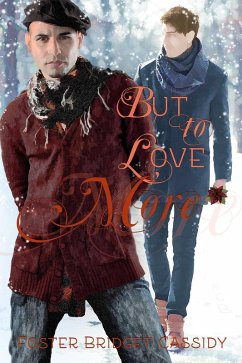 But to Love More (eBook, ePUB) - Cassidy, Foster Bridget