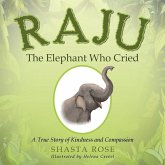 Raju the Elephant Who Cried Raju the Elephant Who Cried
