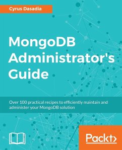 MongoDB Administrator's Guide - Dasadia, Cyrus
