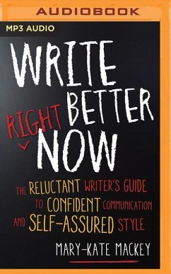 Write Better Right Now - Mackey, Mary-Kate