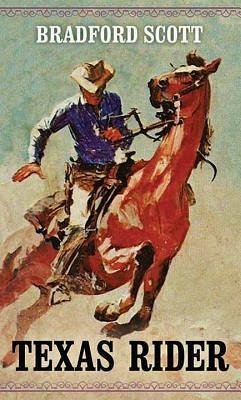 Texas Rider - Scott, Bradford