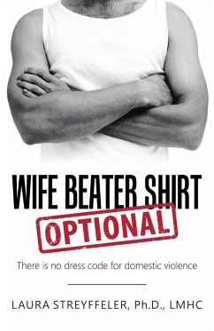 Wife Beater Shirt Optional - Streyffeler Ph. D. Lmhc, Laura